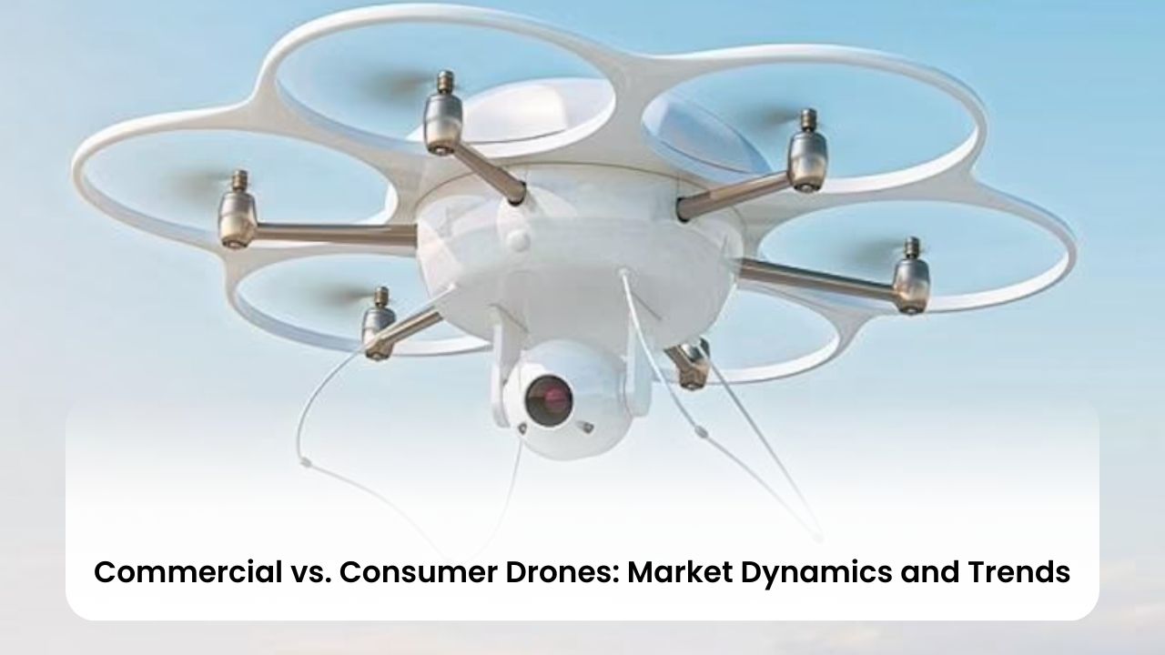 Commercial vs. Consumer Drones: Market Dynamics and Trends