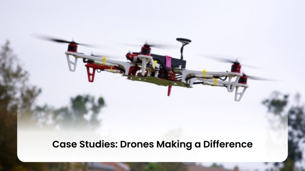 Drones Making a Difference