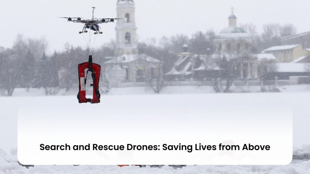 Search and Rescue Drones