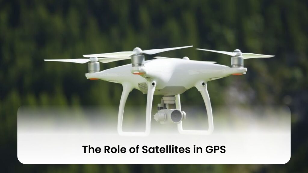 Role of Satellites in GPS